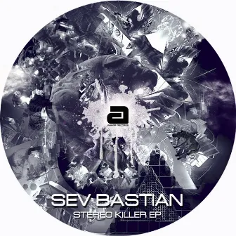 Stereo Killer EP by Sev Bastian