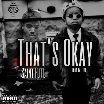 That's Okay by Saint Flite