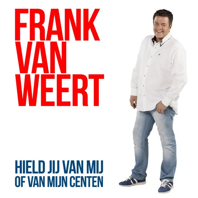 Hield Jij Van Mij Of Van M`n Centen