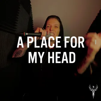 A Place For My Head by Phoenix Studios