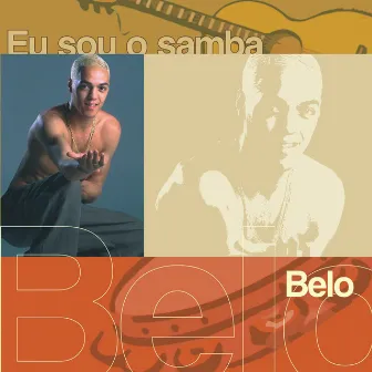 Eu Sou O Samba: Belo by Belo