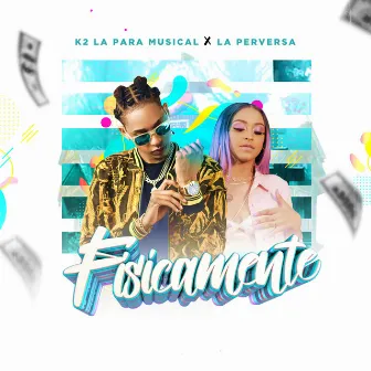 Físicamente by K2 La Para Musical