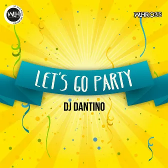 Let's Go Party by DJ Dantino