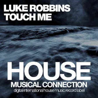 Touch Me by Luke Robbins