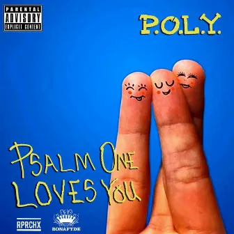 P.O.L.Y. (Psalm One Loves You) by Psalm One