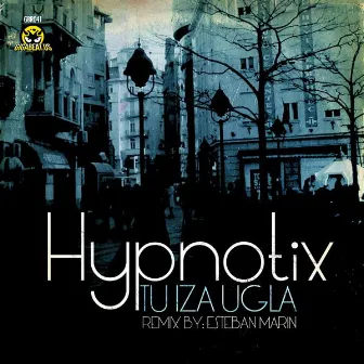 Tu Iza Ugla by Hypnotix