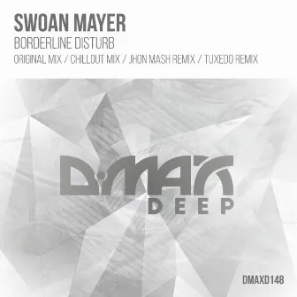 Borderline Disturb by Swoan Mayer