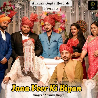 Jana Veer Ki Biyan by Ankush Gupta