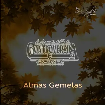 Almas Gemelas by Grupo Controversia