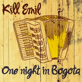 One Night in Bogota by Kill Emil