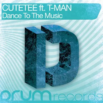 Dance To The Music by Tman