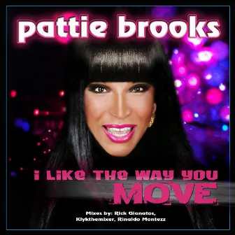 I Like the Way You Move by Pattie Brooks