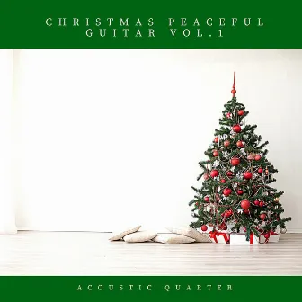 Christmas Peaceful Guitar Vol.1 by Acoustic Quarter