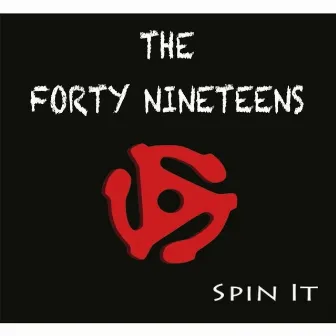 Spin It by The Forty Nineteens