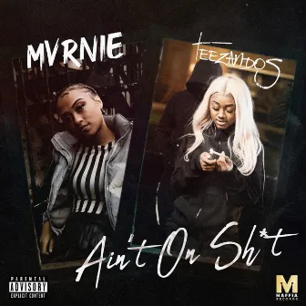 Aint On Sh*t by Mvrnie