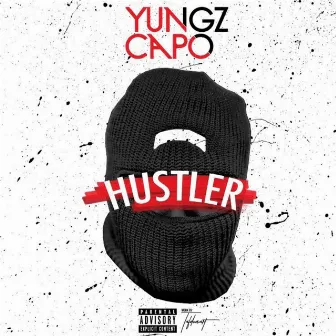 Hustler by Yungz Capo