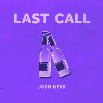 Last Call by Josh Kerr