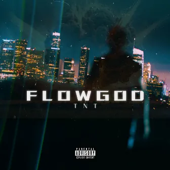 TNT by Flowgod Wan