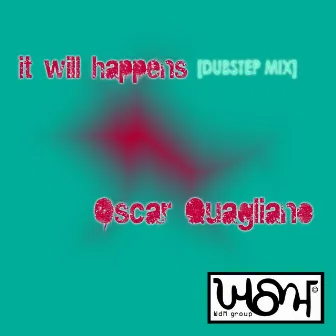 It Will Happens by Oscar Quagliano