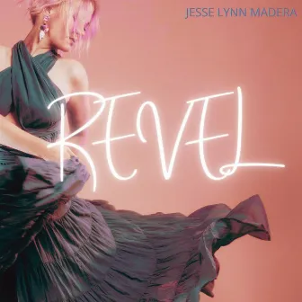 Revel by Jesse Lynn Madera