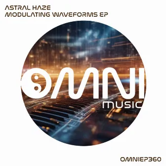 Modulating Waveforms EP by Astral Haze