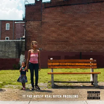 Real Bitch Problems by TT The Artist