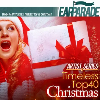 Timeless Top 40 Christmas by EARPARADE