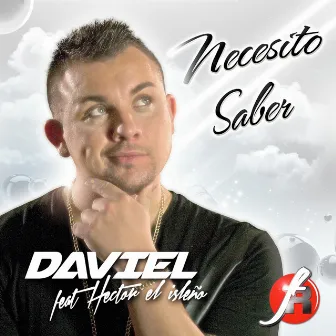 Necesito Saber (feat. Hector El Isleño) by Daviel