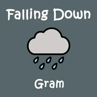 Falling Down by Gram