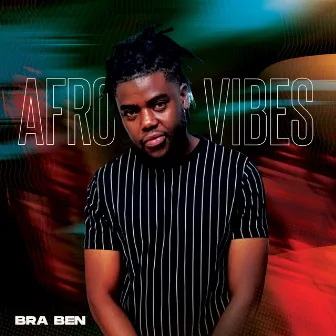 Afro vibes by Bra. Ben