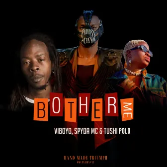 Bother Me by Spyda Mc