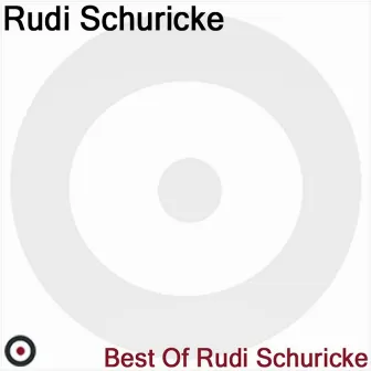 Best of Rudi Schuricke by Rudi Schuricke