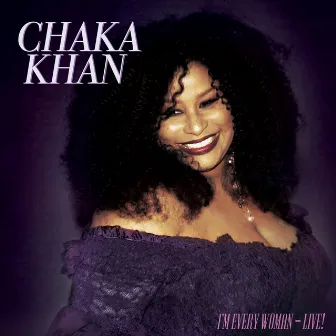 I'm Every Woman - Live by Chaka Khan