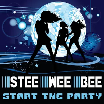 Start The Party by Stee Wee Bee