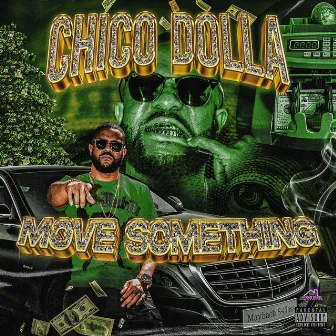 Move Something by Chico Dolla