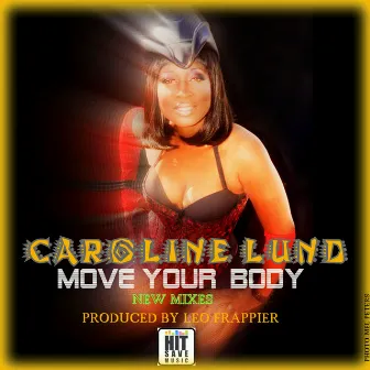 Move Your Body Feat. Leo Frappier by Caroline Lund