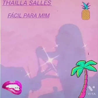 Fácil pra mim by Tailla Salles