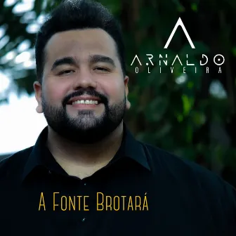 A Fonte Brotará by Arnaldo Oliveira