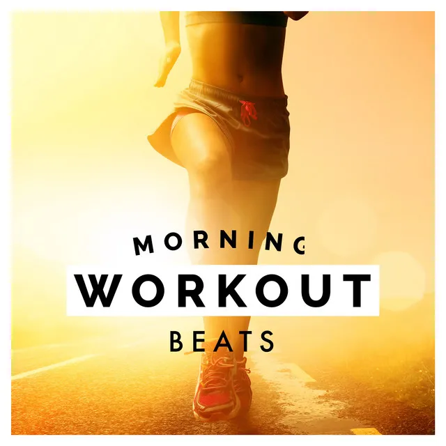 2018 Morning Workout Beats