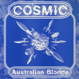 Cosmic by Australian Blonde