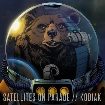 Satellites On Parade / Kodiak Split EP by Kodiak