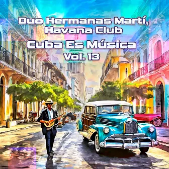 Cuba Es Música, Vol. 13 by Havana Club