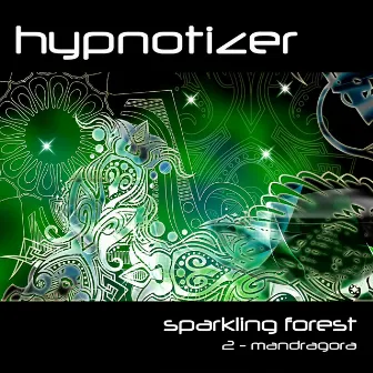 Sparkling Forest / 2-Mandragora - EP by Isaak Hypnotizer