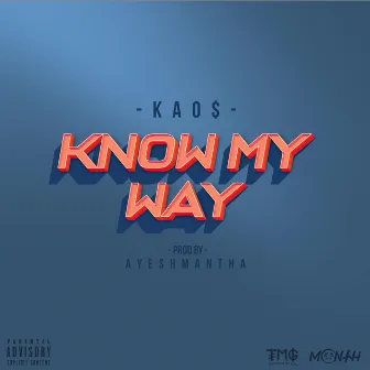 Know My Way by Kaos