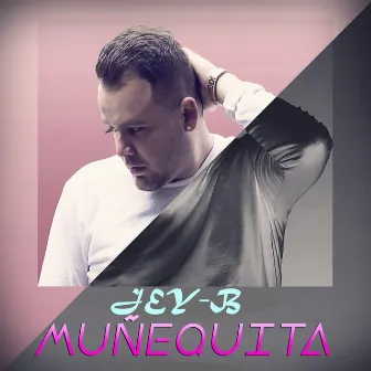 Muñequita by Jey B