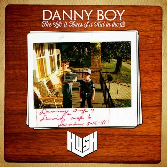 Danny Boy (The Life & Times of a Kid in the D) by Hush