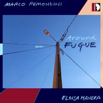 Around the Fugue by Eloisa Manera