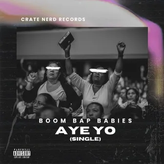 Aye Yo by Boom Bap Babies