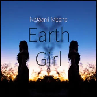 Earth Girl by Nataanii Means