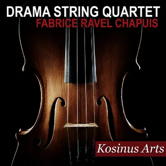 Drama String Quartet by Fabrice Ravel-Chapuis